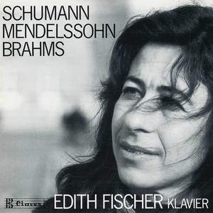 Edith Fischer plays Schumann, Brahms and Mendelssohn