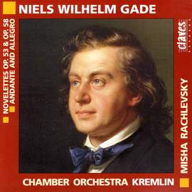 Niels W Gade: Novelettes & Andante and Allegro