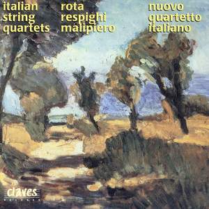 Malpiero, Rota & Respighi: Three Italian String Quartets