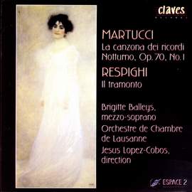 Martucci & Respighi: Vocal Works
