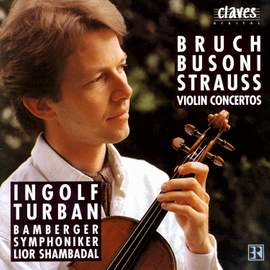 Bruch, Busoni & Strauss: Violin Concertos