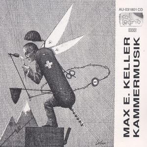 Max E Keller: Kammermusik