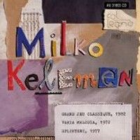 Milko Kelemen: Grand Jeu Classique, Violin Concerto, Varia Melodia, Splintery