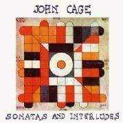 Cage: Sonatas and Interludes for Prepared Piano
