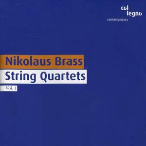 Nikolaus Brass: String Quartets Vol. 1