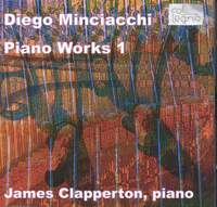 Diego Minciacchi: Piano Works 1