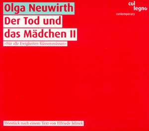 Neuwirth, O: Der Tod und das Mädchen II