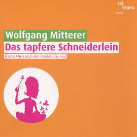 Wolfgang Mitterer: Das tapfere Schneiderlein