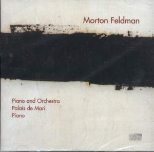 Feldman: Works for Piano and Orchestra