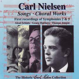 Nielsen: Songs & Choral Works