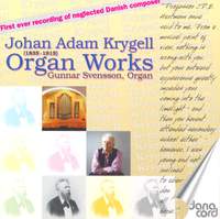 Johan Adam Krygell: Organ Works