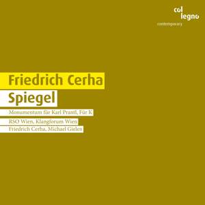 Cerha: Spiegel, Für K & Monumentum für Karl Prantl