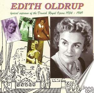 Edith Oldrup: Lyrical Soprano of Danish Royal Opera 1934-49