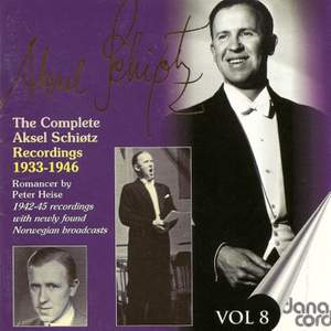 Aksel Schiotz: The Complete Recordings Vol. 8 - Romances