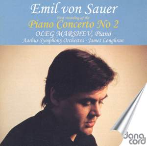 Emil von Sauer: Piano Concerto No. 2 etc.
