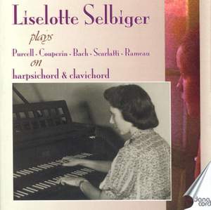 Lieselotte Selbiger plays Purcell, Couperin, Bach, Scarlatti and Rameau