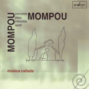 Mompou, Federico: Mompou plays Mompou/Musica Callada