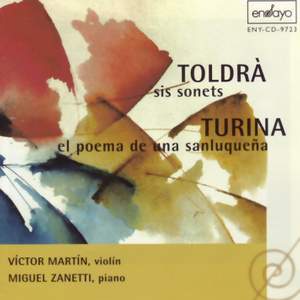 Toldra/Turina: Six Sonets/El Poema de Una Sanluquena