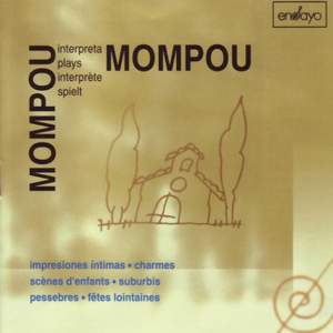 Mompou, Federico: Mompou plays Mompou/Scenes d'Enfants etc.