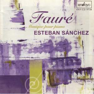 Faure, Gabriel: Musique pour Piano (Esteban Sanchez)