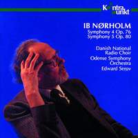 Ib Nørholm: Symphonies Nos. 4 & 5