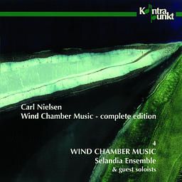 Nielsen, Carl: Wind Chamber Music Vol. IV