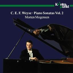 Weyse, C.E.F.: Piano Sonatas Vol. 2