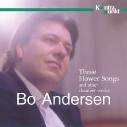 Andersen, Bo: Three Flower Songs