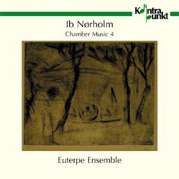 Norholm, Ib: Chamber Music 4
