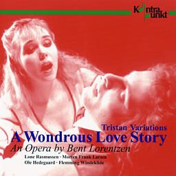 Lorentzen, Bent: A Wondrous Love Story