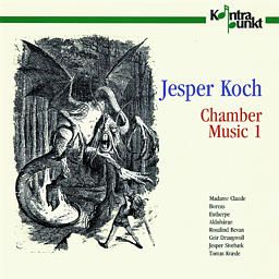 Koch, Jesper: Chamber Music Vol. 1