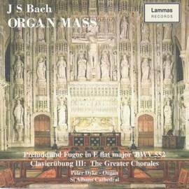 J S Bach: Clavierübung III - The Greater Chorales