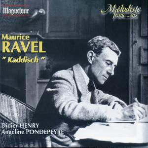 Ravel, Maurice: Melodies/Kaddisch