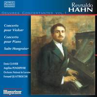 Hahn: Concertos for Violin & Piano/Suite Hongroise