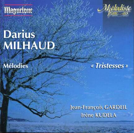 Milhaud, Darius: Melodies/Trisesses