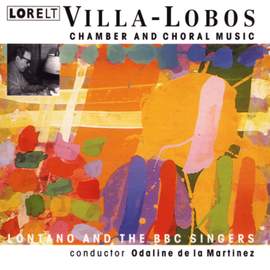 Villa-Lobos: Chamber & Choral Music