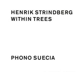 Henrik Strindberg: Within Trees