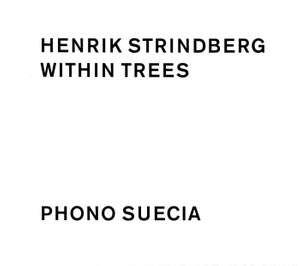 Henrik Strindberg: Within Trees