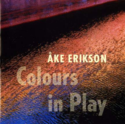 Åke Erikson: Colours in Play