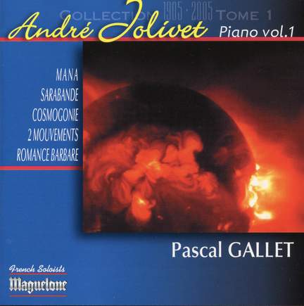 Jolivet, Andre: Piano Music Vol. 1 - Pascal Gallet
