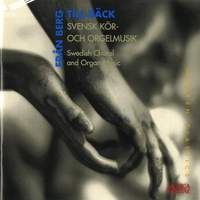 Berg, Fran/Till Back: Swedish Choral and Organ Music