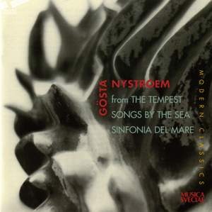 Gösta Nystroem: Sinfonia del Mare & other works