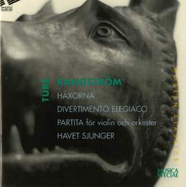 Ture Rangstrom: Haxorna & Divertimento Elegiaco