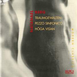 Natanael Berg: Traumgewalten / Pezzo Sinfonico / Höga Visan