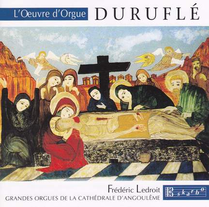 Duruflé: The Organ Works