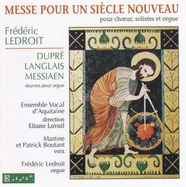 Ledroit/Dupre/Langlais/Messiaen: Mass for a New Century