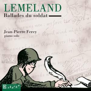 Aubert Lemeland: Ballades du Soldat & Epilogue