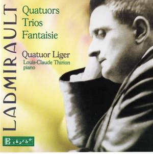 Ladmirault, Paul: Quaturos, Trios, Fantaisie