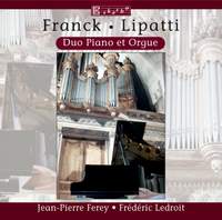 Franck/Lipatti: Duo Piano et Orgue