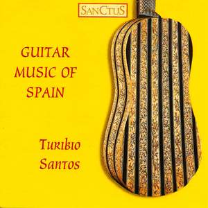 Santos, Turibio: Guitar Music of Spain - Various Composers